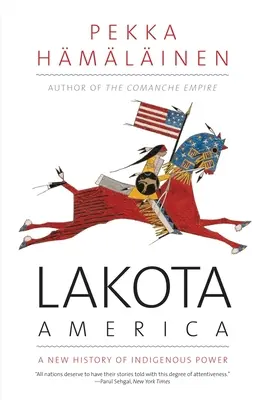 Lakota Amerika: Eine neue Geschichte der indianischen Macht - Lakota America: A New History of Indigenous Power