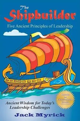 Der Schiffsbauer: Fünf uralte Prinzipien der Führung - The Shipbuilder: Five Ancient Principles of Leadership