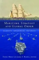 Maritime Strategie und globale Ordnung: Märkte, Ressourcen, Sicherheit - Maritime Strategy and Global Order: Markets, Resources, Security