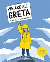 Wir sind alle Greta - Lassen Sie sich inspirieren, die Welt zu retten - We Are All Greta - Be Inspired to Save the World