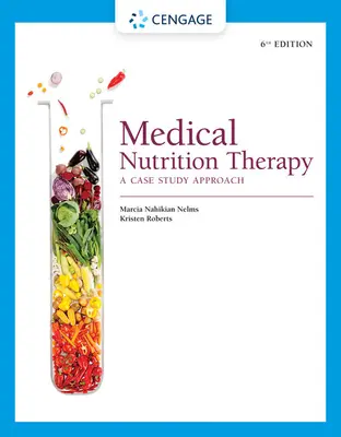 Medizinische Ernährungstherapie: A Case Study Approach - Medical Nutrition Therapy: A Case Study Approach