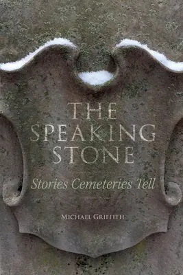 Der sprechende Stein: Geschichten, die Friedhöfe erzählen - The Speaking Stone: Stories Cemeteries Tell