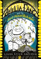 Amelia Fang und die Halbmondferien - Amelia Fang and the Half-Moon Holiday