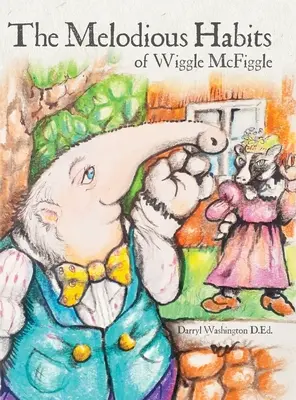 Die melodiösen Gewohnheiten von Wiggle McFiggle - The Melodious Habits of Wiggle McFiggle