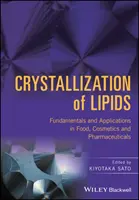 Kristallisation von Lipiden: Grundlagen und Anwendungen in Lebensmitteln, Kosmetika und Pharmazeutika - Crystallization of Lipids: Fundamentals and Applications in Food, Cosmetics, and Pharmaceuticals
