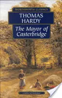 Der Bürgermeister von Casterbridge - The Mayor of Casterbridge