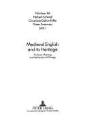 Das mittelalterliche Englisch und sein Erbe: Struktur, Bedeutung und Mechanismen des Wandels - Medieval English and Its Heritage: Structure, Meaning and Mechanisms of Change