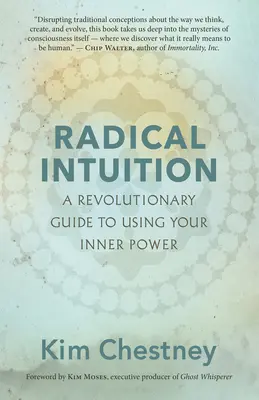 Radikale Intuition: Ein revolutionärer Leitfaden zur Nutzung Ihrer inneren Kraft - Radical Intuition: A Revolutionary Guide to Using Your Inner Power