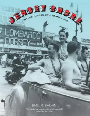 Jersey Shore: Vintage-Bilder vergangener Tage - Jersey Shore: Vintage Images of Bygone Days
