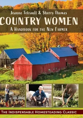 Landfrauen: Ein Handbuch für die neue Landwirtin - Country Women: A Handbook for the New Farmer