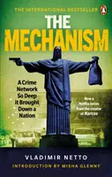 Der Mechanismus: Ein so tiefgreifendes Verbrechernetzwerk, das eine ganze Nation zu Fall brachte - The Mechanism: A Crime Network So Deep It Brought Down a Nation