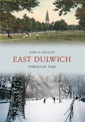 East Dulwich im Wandel der Zeit - East Dulwich Through Time