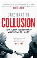 Collusion - Wie Russland Trump zum Sieg im Weißen Haus verhalf - Collusion - How Russia Helped Trump Win the White House