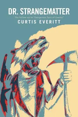 Dr. Strangematter: Die Fortsetzung von Dangerous Turn of Events