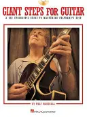 Giant Steps for Guitar: A Six Stringer's Guide to Mastering Coltrane's Epic [Mit CD (Audio)] - Giant Steps for Guitar: A Six Stringer's Guide to Mastering Coltrane's Epic [With CD (Audio)]