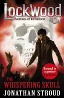 Lockwood & Co: Der flüsternde Schädel - Buch 2 - Lockwood & Co: The Whispering Skull - Book 2