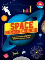 Space Number Crunch! - Zahlen, Fakten und Statistiken, die nicht von dieser Welt sind - Space Number Crunch! - The figures, facts and out of this world stats