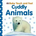 Baby Touch and Feel Cuddly Animals