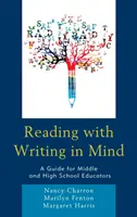 Lesen mit Schreiben im Kopf: Ein Leitfaden für Pädagogen der Mittel- und Oberstufe - Reading with Writing in Mind: A Guide for Middle and High School Educators