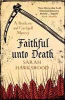 Treu bis in den Tod: Ein Bradecote- und Catchpoll-Krimi - Faithful Unto Death: A Bradecote and Catchpoll Mystery