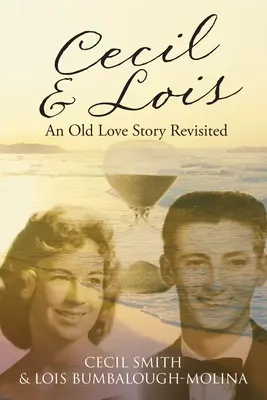 Cecil und Lois Eine alte Liebesgeschichte neu erzählt - Cecil and Lois An Old Love Story Revisited