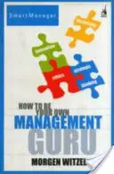 Wie Sie Ihr eigener Management-Guru werden - How To Be Your Own Management Guru