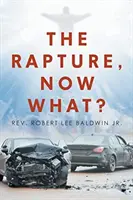 Die Entrückung, was nun? - The Rapture, Now What?