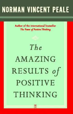 Die erstaunlichen Ergebnisse des positiven Denkens - The Amazing Results of Positive Thinking