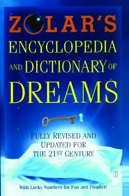 Zolar's Enzyklopädie und Wörterbuch der Träume: Vollständig überarbeitet und aktualisiert für das 21. Jahrhundert - Zolar's Encyclopedia and Dictionary of Dreams: Fully Revised and Updated for the 21st Century