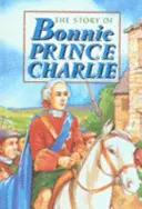 Die Geschichte von Bonnie Prince Charlie - Story of Bonnie Prince Charlie