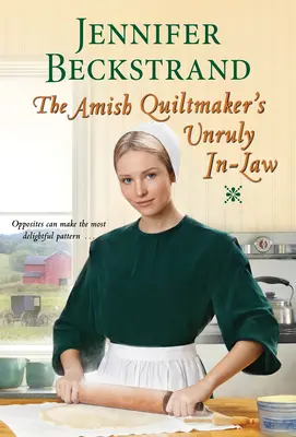 Der widerspenstige Schwiegersohn des amischen Quiltmachers - The Amish Quiltmaker's Unruly In-Law