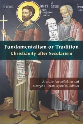 Fundamentalismus oder Tradition: Das Christentum nach dem Säkularismus - Fundamentalism or Tradition: Christianity After Secularism