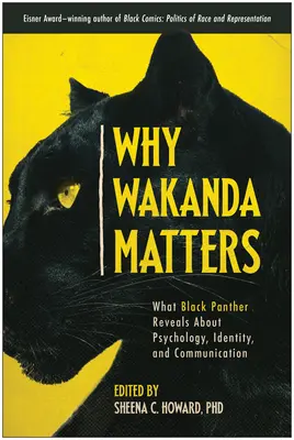 Warum Wakanda wichtig ist: Was Black Panther über Psychologie, Identität und Kommunikation verrät - Why Wakanda Matters: What Black Panther Reveals about Psychology, Identity, and Communication