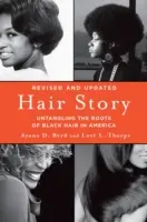 Haar-Geschichte: Die Wurzeln der schwarzen Haare in Amerika entschlüsseln - Hair Story: Untangling the Roots of Black Hair in America