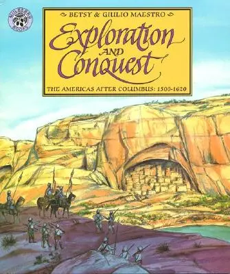 Erforschung und Eroberung: Die Amerikas nach Kolumbus: 1500-1620 - Exploration and Conquest: The Americas After Columbus: 1500-1620