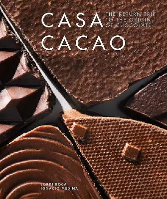 Casa Cacao: Die Rückreise zum Ursprung der Schokolade - Casa Cacao: The Return Trip to the Origin of Chocolate