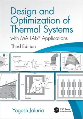 Entwurf und Optimierung thermischer Systeme, Dritte Auflage: Mit MATLAB-Anwendungen - Design and Optimization of Thermal Systems, Third Edition: With MATLAB Applications