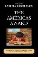 Der Amricas Award: Auszeichnung für lateinamerikanische Kinder- und Jugendliteratur in Amerika - The Amricas Award: Honoring Latino/a Children's and Young Adult Literature of the Americas