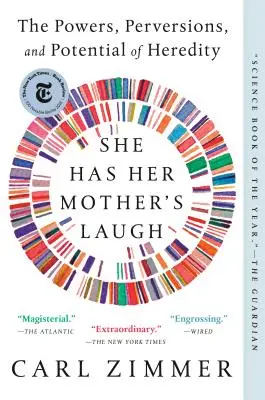 Sie hat das Lachen ihrer Mutter: Die Macht, die Perversionen und das Potenzial der Vererbung - She Has Her Mother's Laugh: The Powers, Perversions, and Potential of Heredity
