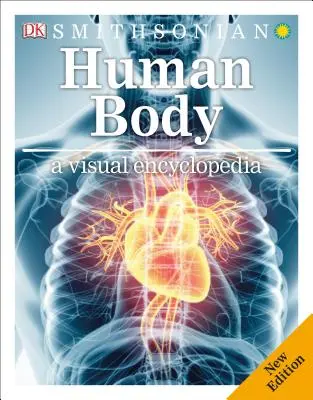 Der menschliche Körper: Eine visuelle Enzyklopädie - Human Body: A Visual Encyclopedia