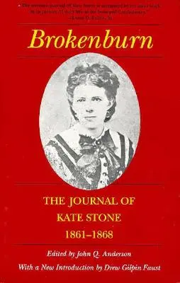 Brokenburn: Das Tagebuch von Kate Stone, 1861--1868 - Brokenburn: The Journal of Kate Stone, 1861--1868