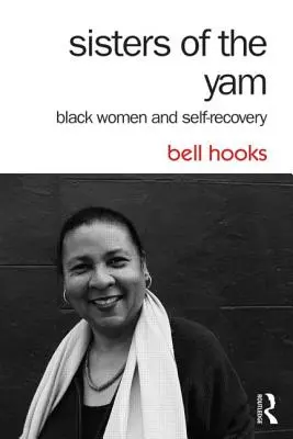 Schwestern des Yam: Schwarze Frauen und Selbstfindung - Sisters of the Yam: Black Women and Self-Recovery