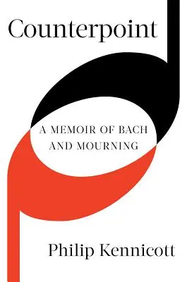 Kontrapunkt: Eine Erinnerung an Bach und Trauer - Counterpoint: A Memoir of Bach and Mourning