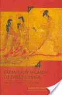 Beispielhafte Frauen des frühen China: Das Lien Zhuan von Liu Xiang - Exemplary Women of Early China: The Lien Zhuan of Liu Xiang