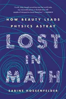 Verloren in Mathe: Wie die Schönheit die Physik in die Irre führt - Lost in Math: How Beauty Leads Physics Astray