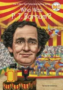 Wer war P. T. Barnum? - Who Was P. T. Barnum?