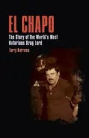 El Chapo - Die Geschichte des berüchtigtsten Drogenbosses der Welt - El Chapo - The Story of the World's Most Notorious Drug Lord