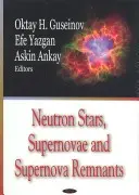 Neutronensterne, Supernovae und Supernova-Überreste - Neutron Stars, Supernovae & Supernova Remnants