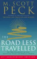 Road Less Travelled - Eine neue Psychologie der Liebe, der traditionellen Werte und des spirituellen Wachstums - Road Less Travelled - A New Psychology of Love, Traditional Values and Spiritual Growth