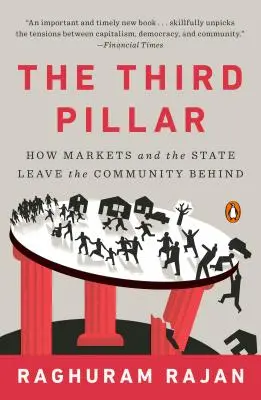 Die dritte Säule: Wie Märkte und Staat die Gemeinschaft zurücklassen - The Third Pillar: How Markets and the State Leave the Community Behind